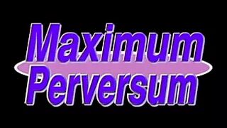 Maximum Perversum 76 - Lass mich kommen